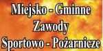 Miejsko-Gminne Zawody Sportowo-Pożarnicze