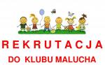 Rekrutacja do Klubu Malucha