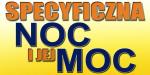 Specyficzna NOC i jej MOC - zapowiedź
